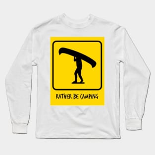 Rather Be Camping Long Sleeve T-Shirt